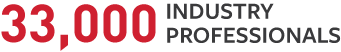 33,000 Industry Professionals 33,000 Industry Professionals